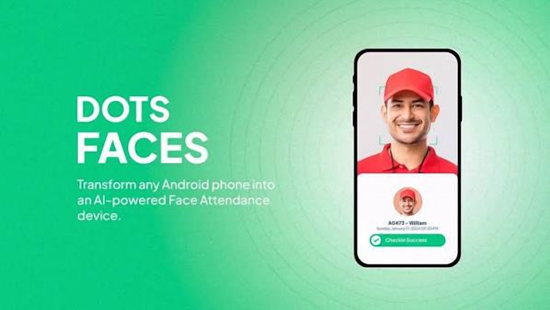 DOTS Faces — AI-powered face attendance on any Android phone